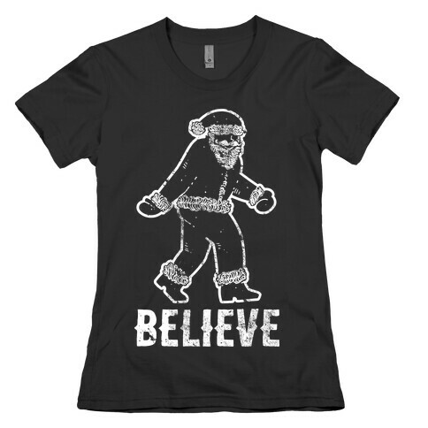 Believe Santa is Real Womens T-Shirt