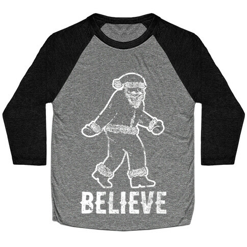 Believe Santa is Real Baseball Tee