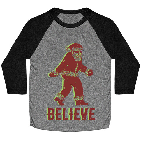 Believe Santa is Real Baseball Tee