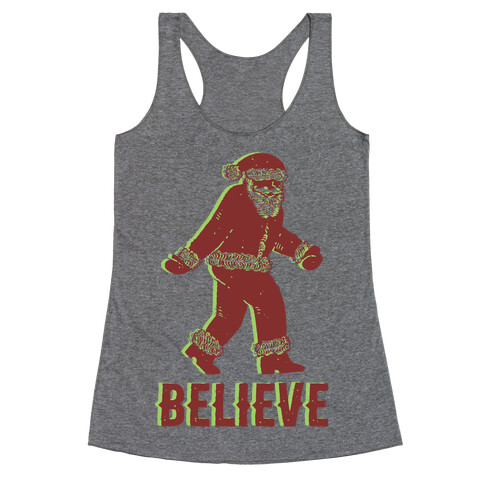 Believe Santa is Real Racerback Tank Top