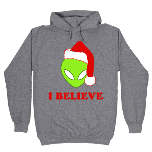 I Believe Christmas Aliens Hooded Sweatshirt