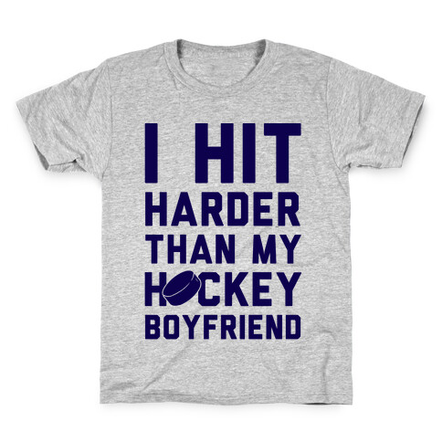 I Hit Harder Than My Hockey Boyfriend Kids T-Shirt