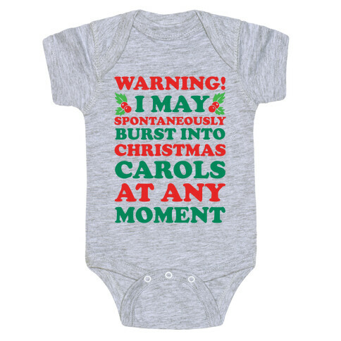 Warning! I May Spontaneously Burst Into Christmas Carols At Any Moment Baby One-Piece