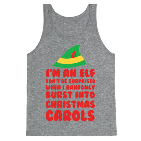 I'm An Elf So Don't Be Surprised Tank Top