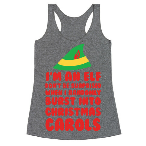 I'm An Elf So Don't Be Surprised Racerback Tank Top