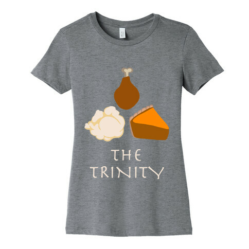 The Thanksgiving Trinity Womens T-Shirt