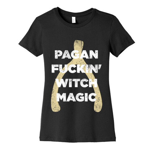 Wishbones are WITCH MAGIC Womens T-Shirt