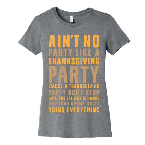 Ain't No Party Like A Thanksgiving Party Womens T-Shirt