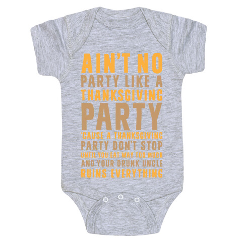 Ain't No Party Like A Thanksgiving Party Baby One-Piece