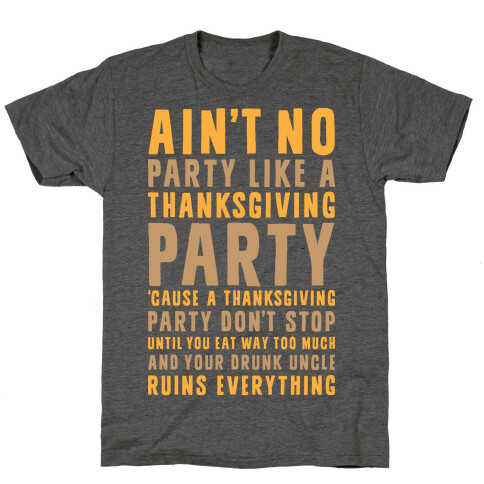 Ain't No Party Like A Thanksgiving Party T-Shirt