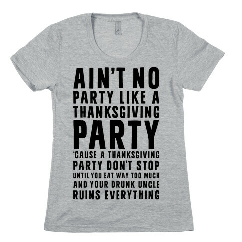 Ain't No Party Like A Thanksgiving Party Womens T-Shirt