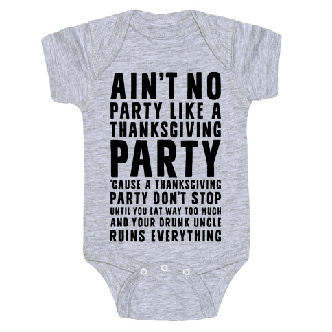 Ain't No Party Like A Thanksgiving Party Baby One-Piece