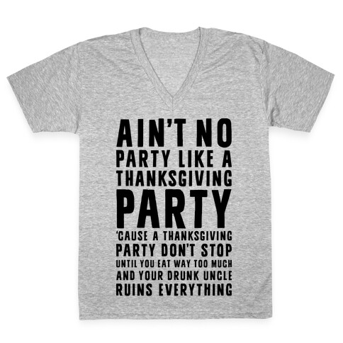 Ain't No Party Like A Thanksgiving Party V-Neck Tee Shirt