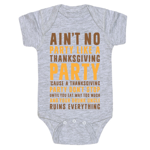 Ain't No Party Like A Thanksgiving Party Baby One-Piece