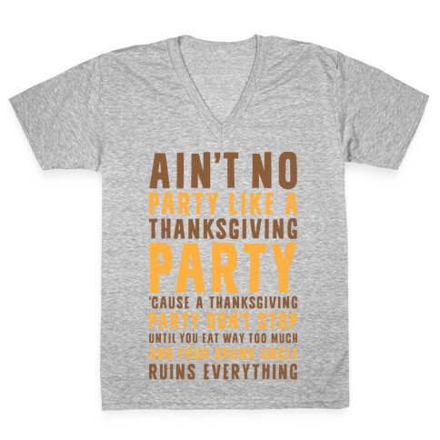 Ain't No Party Like A Thanksgiving Party V-Neck Tee Shirt