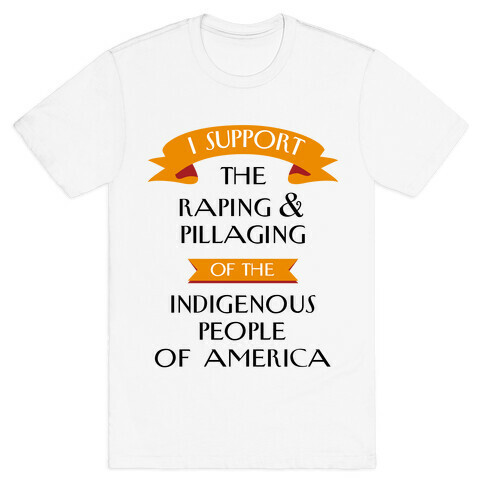 I Support Pillaging T-Shirt
