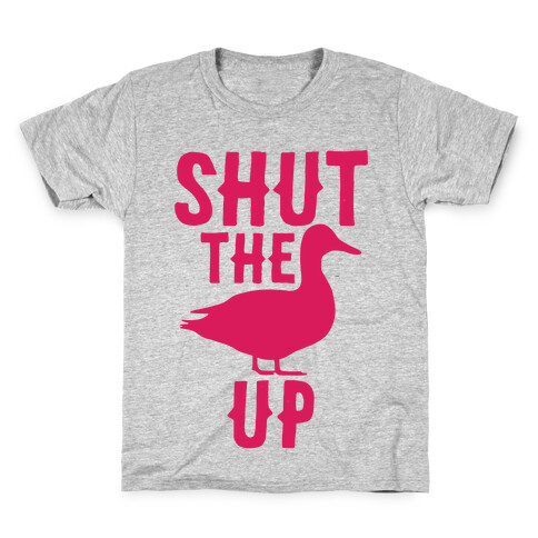 Shut The Duck Up Kids T-Shirt