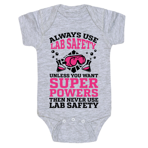 Always Use Lab Safety Unless You Want Superpowers Then Never Use Lab Safety Baby One-Piece