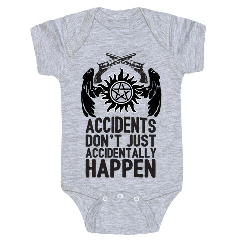 Accidents Don't Just Accidentally Happen Baby One-Piece