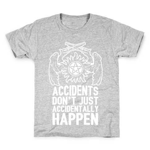 Accidents Don't Just Accidentally Happen Kids T-Shirt