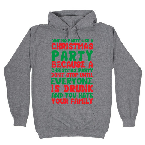 Aint No Party Like A Christmas Party Hooded Sweatshirt