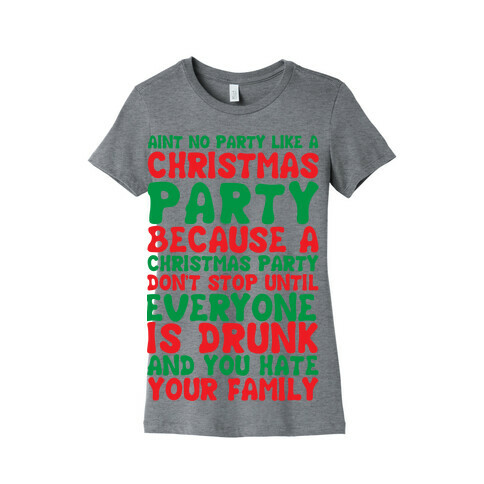 Aint No Party Like A Christmas Party Womens T-Shirt