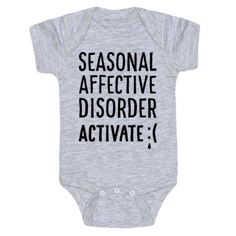 Seasonal Affective Disorder Activate : ( Baby One-Piece