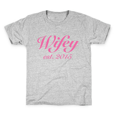 Wifey Est. 2015 Kids T-Shirt