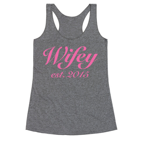 Wifey Est. 2015 Racerback Tank Top