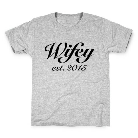 Wifey Est. 2015 Kids T-Shirt