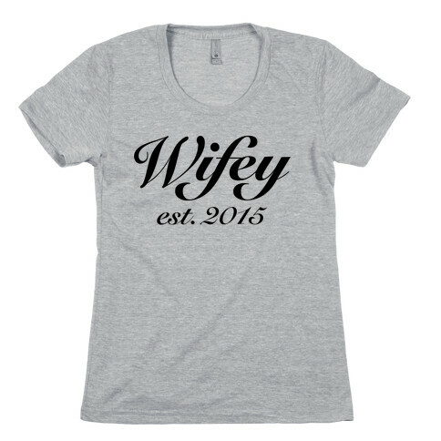Wifey Est. 2015 Womens T-Shirt