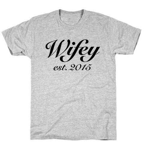 Wifey Est. 2015 T-Shirt