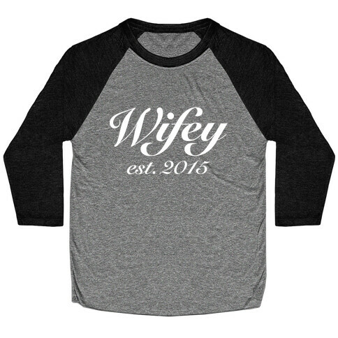 Wifey Est. 2015 Baseball Tee