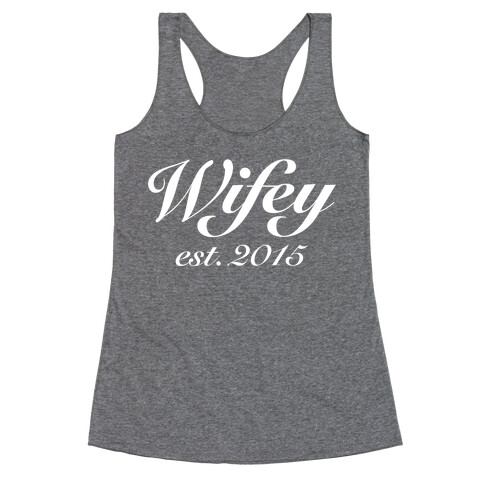 Wifey Est. 2015 Racerback Tank Top