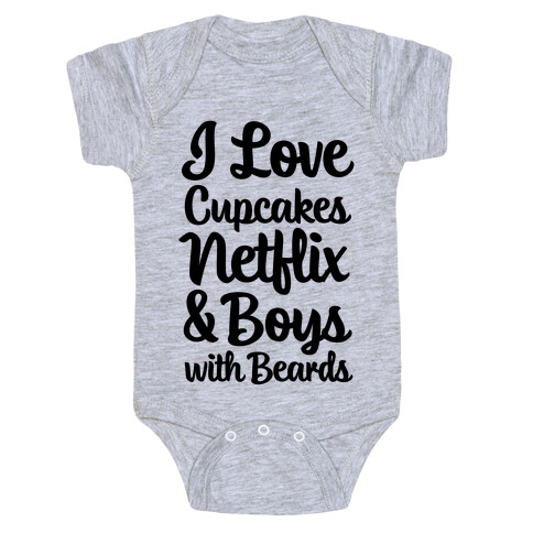Cupcakes, Netflix & Boys with Beards Baby One-Piece