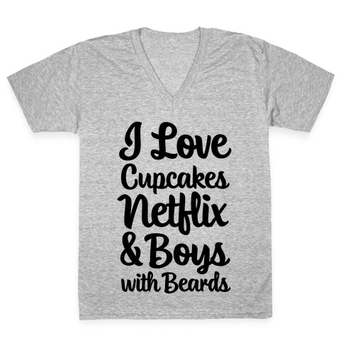 Cupcakes, Netflix & Boys with Beards V-Neck Tee Shirt