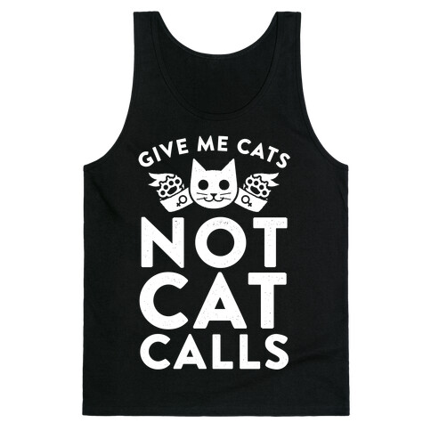 Give Me Cat's. Not Catcalls Tank Top