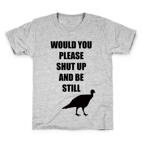 Turkey Shut Up Kids T-Shirt