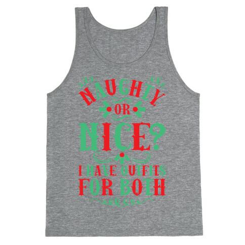 Naughty Or Nice I Have Outfits For Both Tank Top