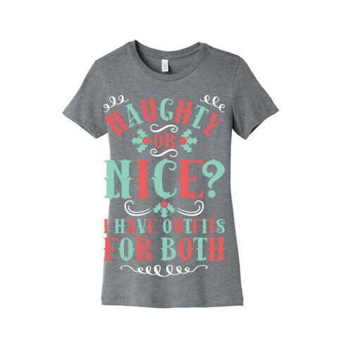 Naughty Or Nice I Have Outfits For Both Womens T-Shirt