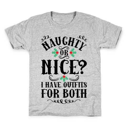 Naughty Or Nice I Have Outfits For Both Kids T-Shirt