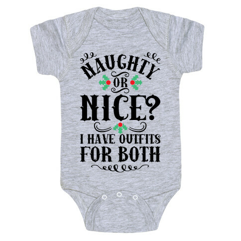 Naughty Or Nice I Have Outfits For Both Baby One-Piece