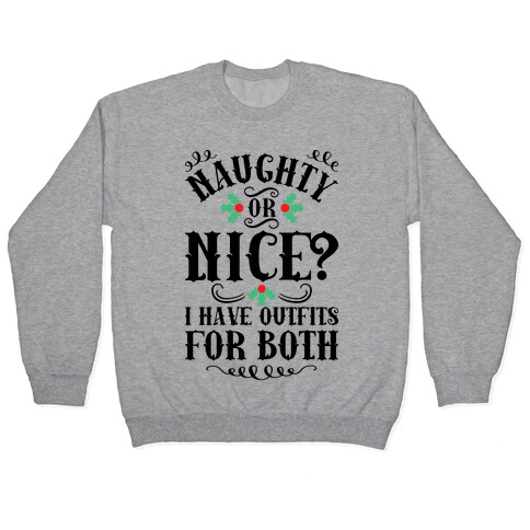 Naughty Or Nice I Have Outfits For Both Pullover