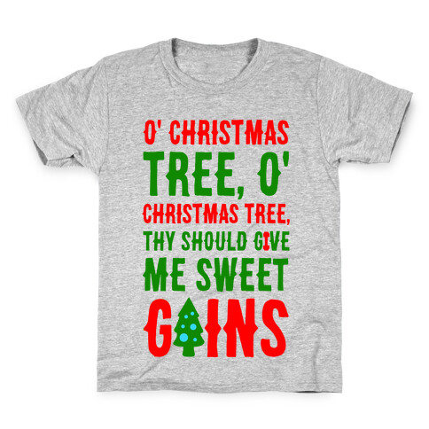 O' Christmas Tree Thy Should Give Me Sweet Gains Kids T-Shirt