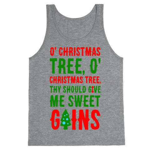 O' Christmas Tree Thy Should Give Me Sweet Gains Tank Top