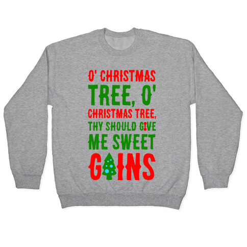 O' Christmas Tree Thy Should Give Me Sweet Gains Pullover