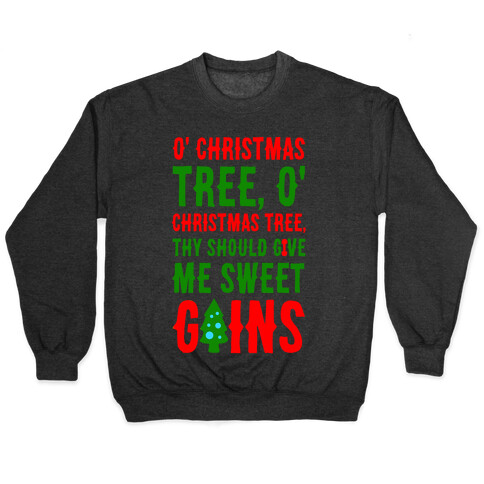 O' Christmas Tree Thy Should Give Me Sweet Gains Pullover