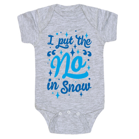 I Put The No In Snow Baby One-Piece