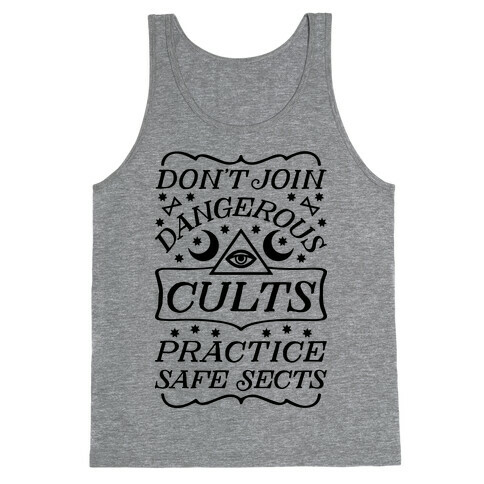 Don't Join Dangerous Cults Practice Safe Sects Tank Top