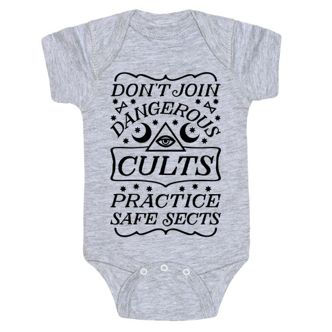 Don't Join Dangerous Cults Practice Safe Sects Baby One-Piece